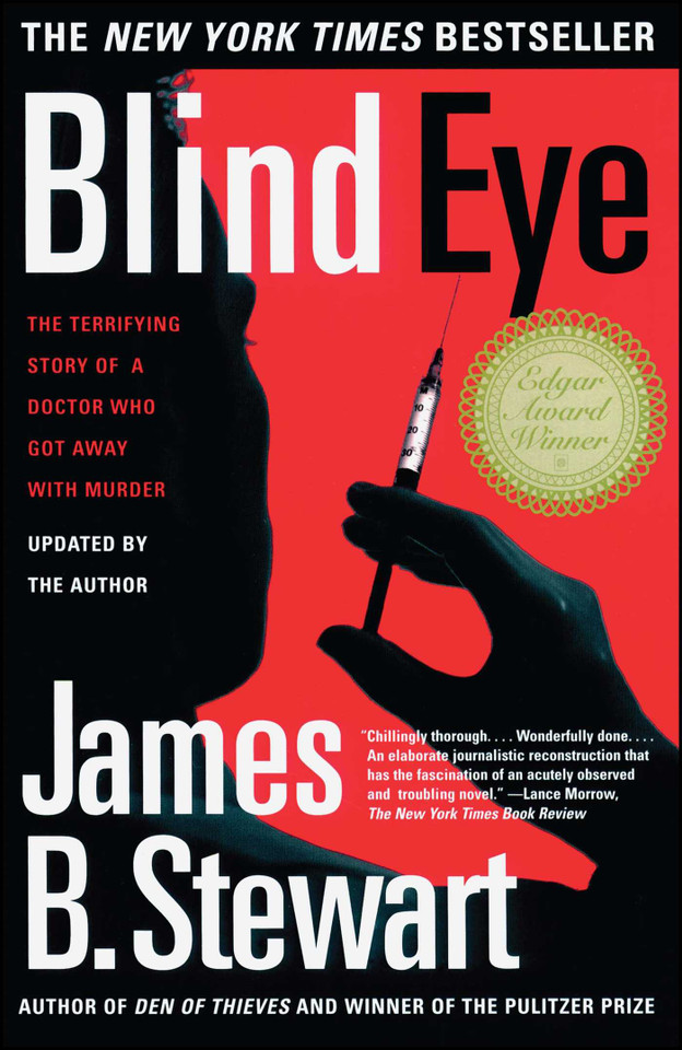Blind Eye: The Terrifying Story Of A Doctor Who Got Away With Murder book cover by James B. Stewart