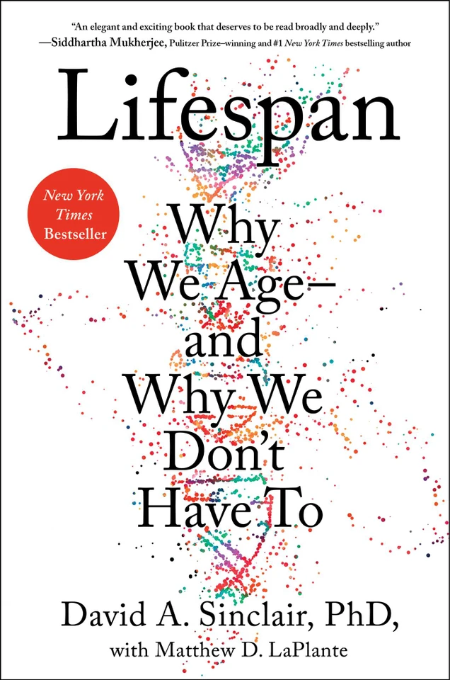 Lifespan: Why We Age—and Why We Don't Have To book cover by David Sinclair, MATTHEW D. LAPLANTE