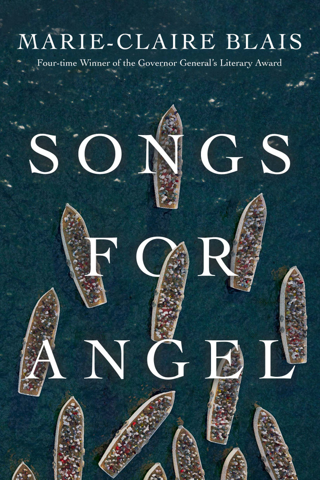 Songs for Angel (Soifs Cycle #9) book cover by Marie-Claire Blais