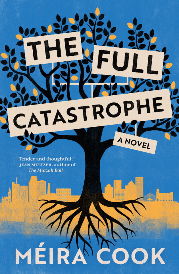 The Full Catastrophe: A Novel book cover by Méira Cook