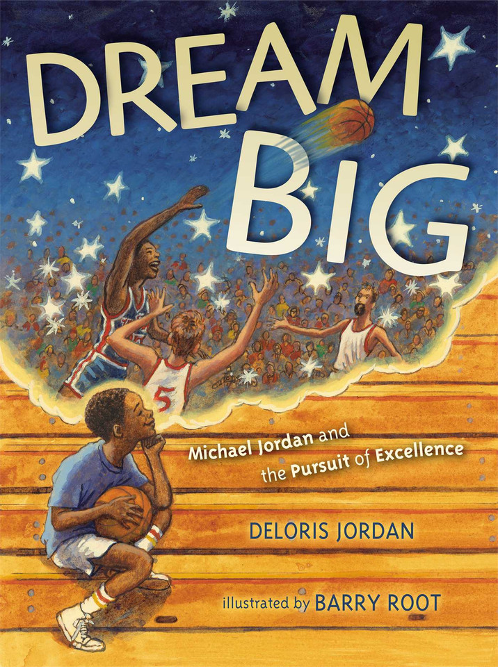 Dream Big: Michael Jordan and the Pursuit of Excellence book cover by Deloris Jordan