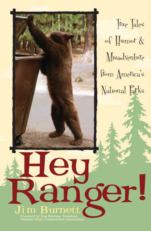 Hey Ranger!: True Tales of Humor & Misadventure from America's National Parks book cover by Jim Burnett
