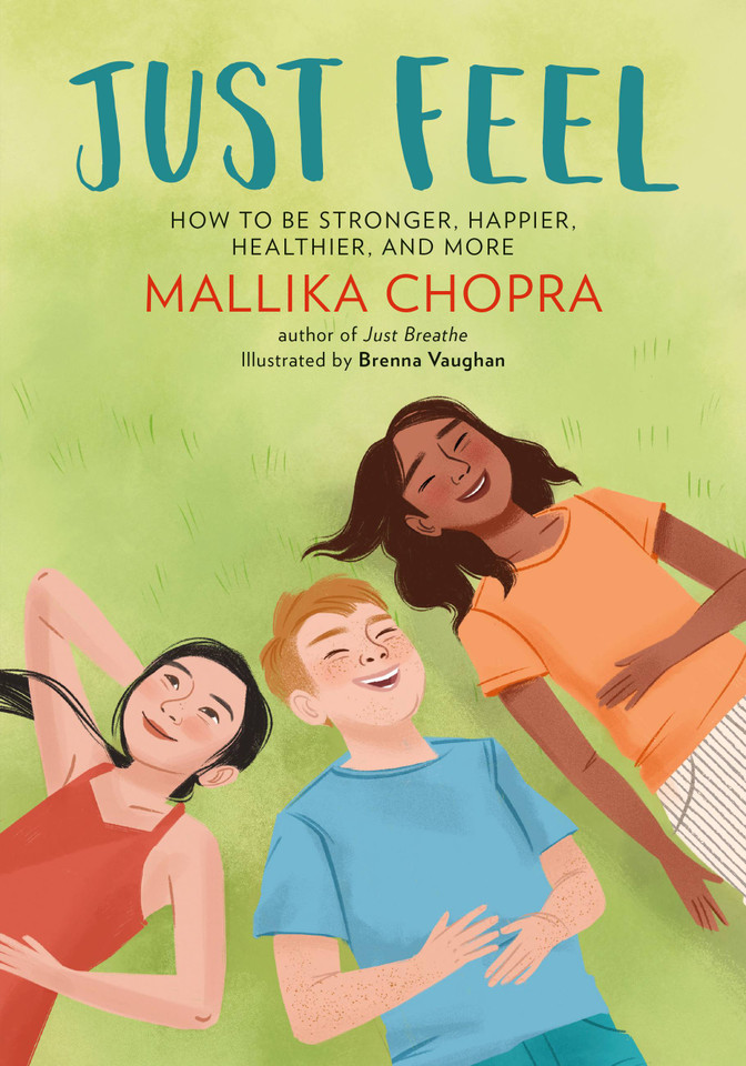 Just Feel: How to Be Stronger, Happier, Healthier, and More (Just Be Series) book cover by Mallika Chopra