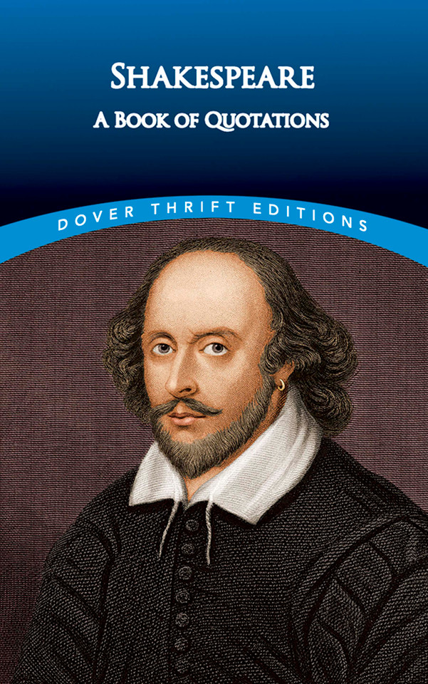 Shakespeare: A Book of Quotations (Dover Thrift Editions: Speeches/Quotations) book cover by William Shakespeare