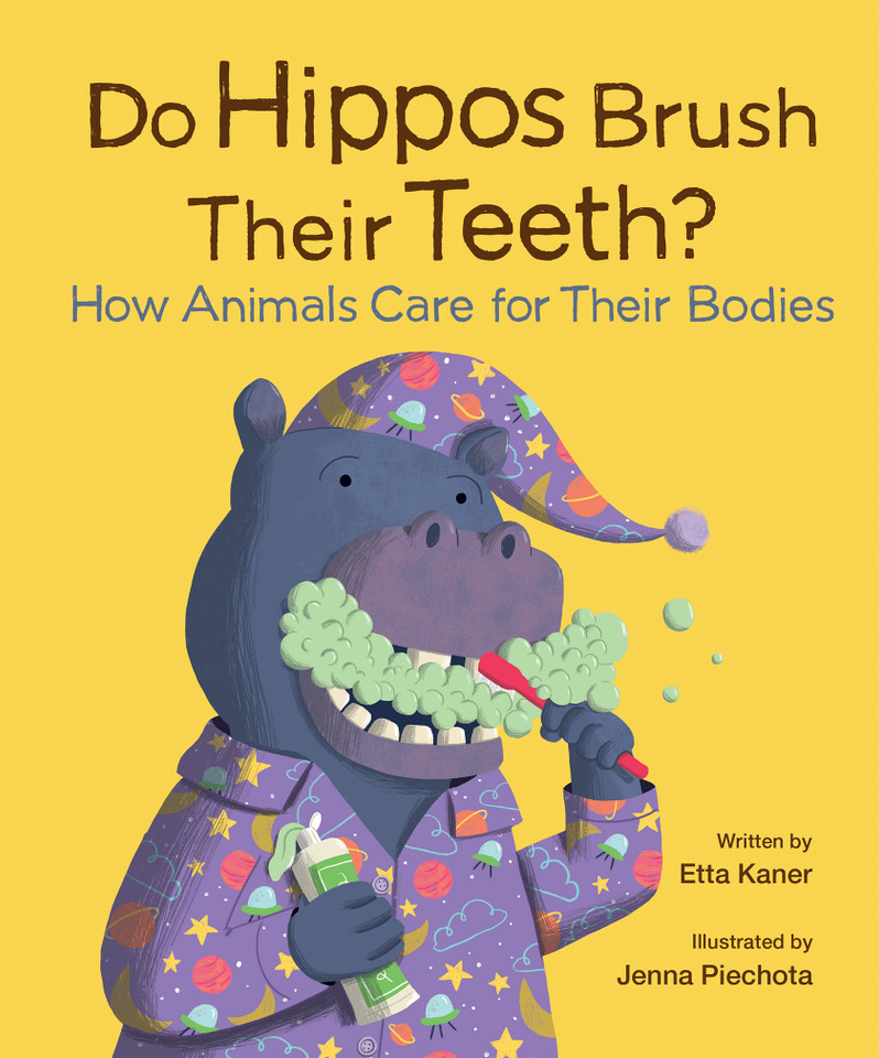 Do Hippos Brush Their Teeth?: How Animals Care for Their Bodies (Do Animals? #4) book cover by Etta Kaner