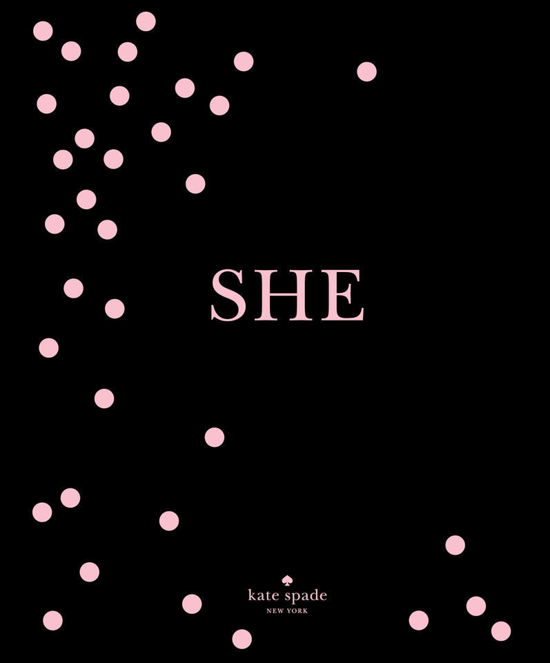 kate spade new york: SHE: muses, visionaries and madcap heroines book cover by kate spade new york