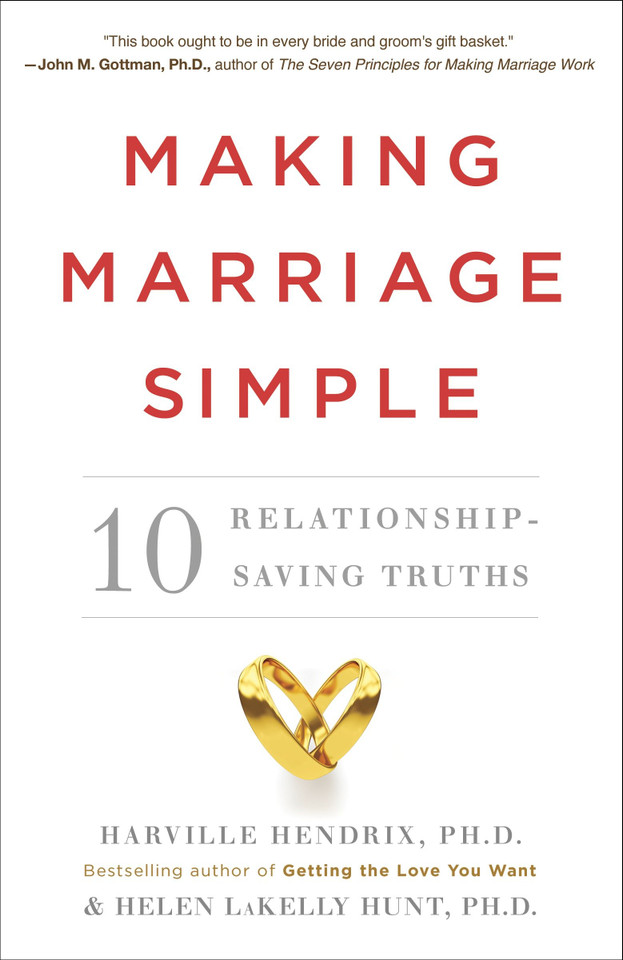 Making Marriage Simple: Ten Relationship-Saving Truths book cover by Harville Hendrix, Helen LaKelly Hunt