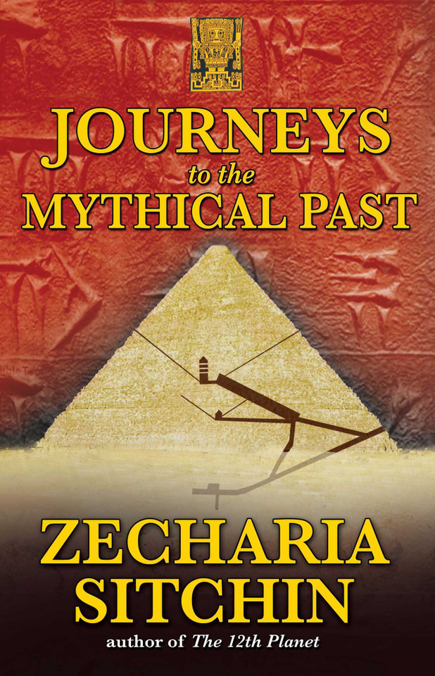 Journeys to the Mythical Past book cover by Zecharia Sitchin