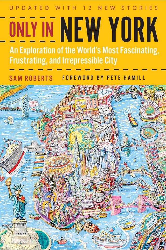 Only in New York: An Exploration of the World's Most Fascinating, Frustrating, and Irrepressible City book cover by Sam Roberts