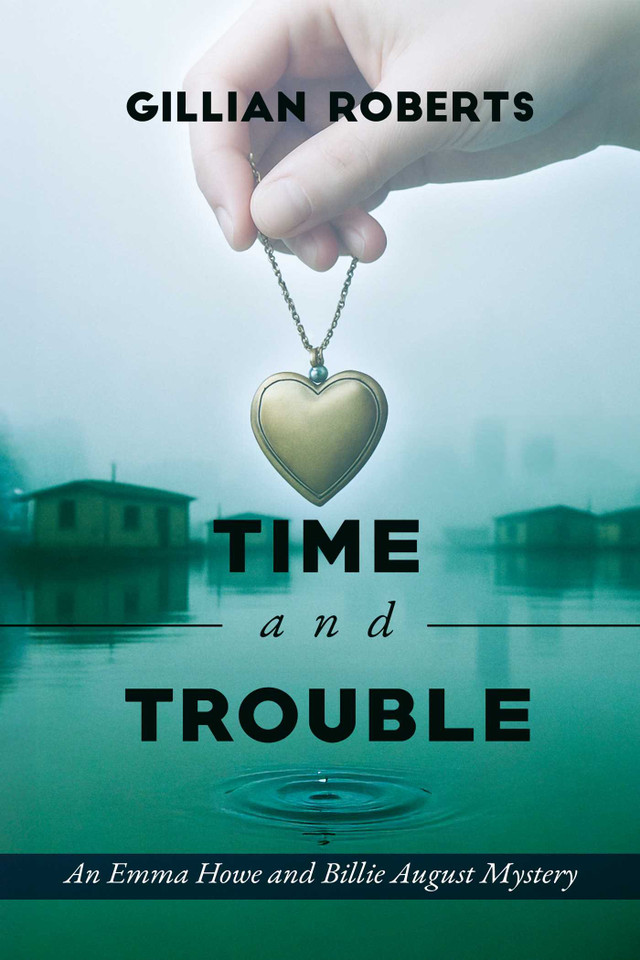 Time and Trouble: An Emma Howe and Billie August Mystery book cover by Gillian Roberts