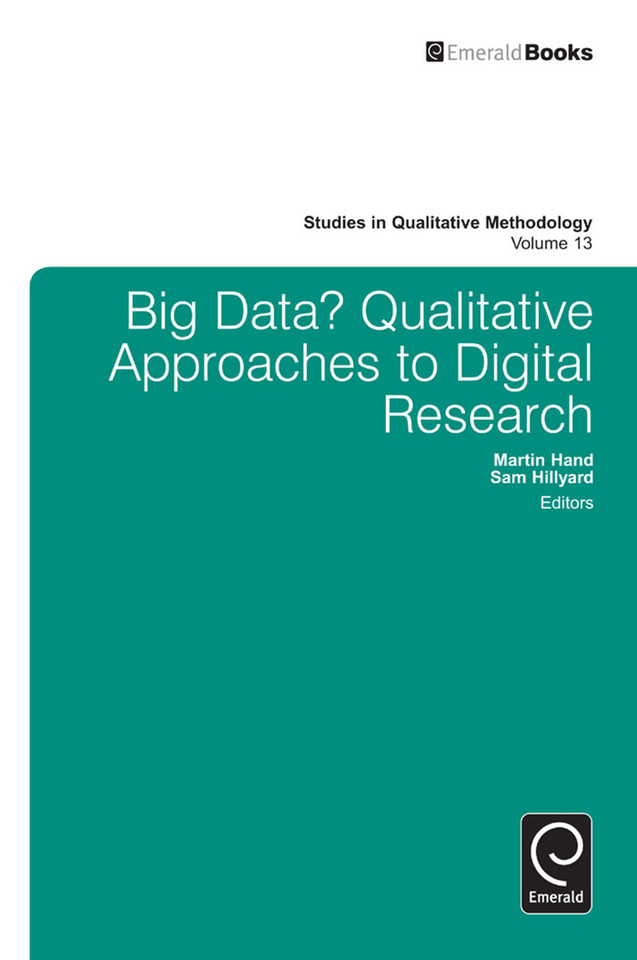 Big Data?: Qualitative Approaches to Digital Research (Studies in Qualitative Methodology #13) book cover by 