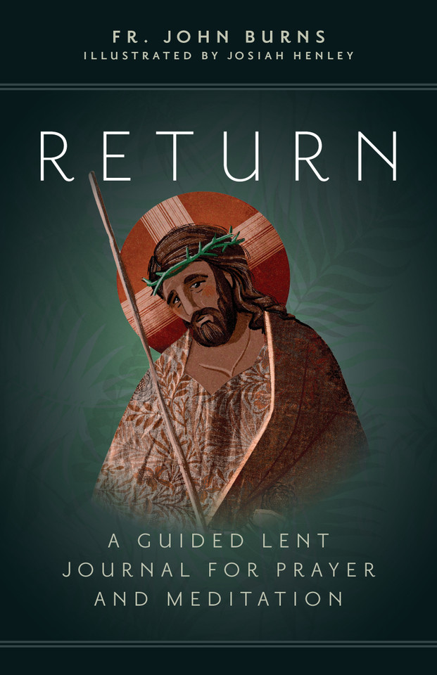 Return: A Guided Lent Journal for Prayer and Meditation book cover by John Burns
