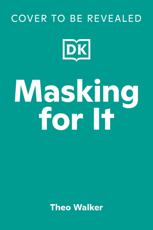 Masking for It: A Queer Memoir book cover by Theo Walker