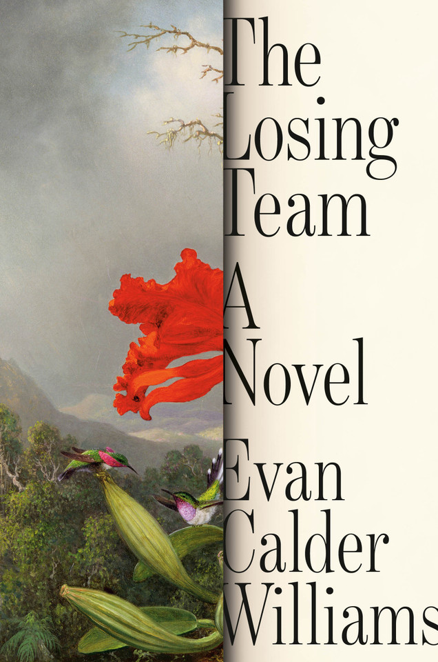 The Losing Team: A Novel book cover by Evan Calder Williams