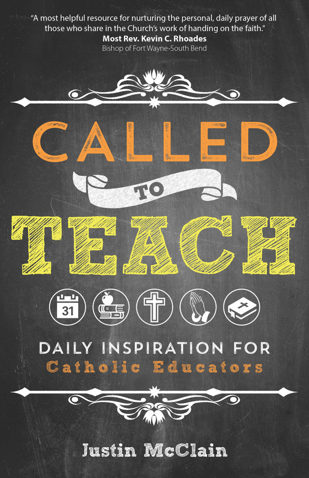 Called to Teach: Daily Inspiration for Catholic Educators book cover by Justin McClain