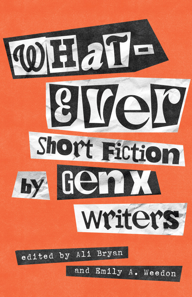 Whatever: Short Fiction by GenX Writers book cover by 