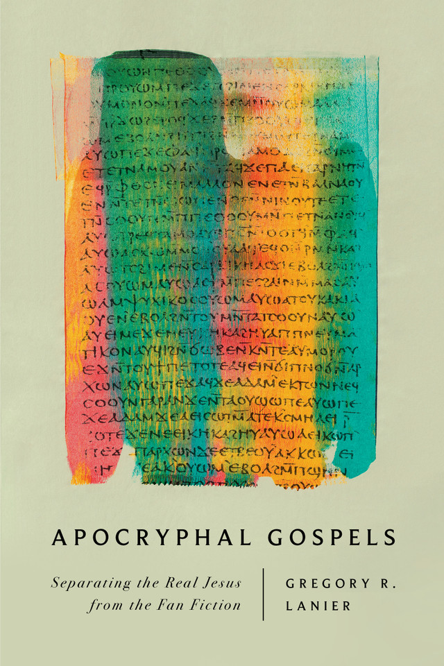 Apocryphal Gospels: Separating the Real Jesus from the Fan Fiction book cover by Gregory R. Lanier