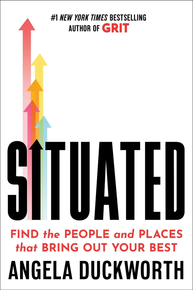 Situated: Find the People and Places That Bring Out Your Best book cover by Angela Duckworth