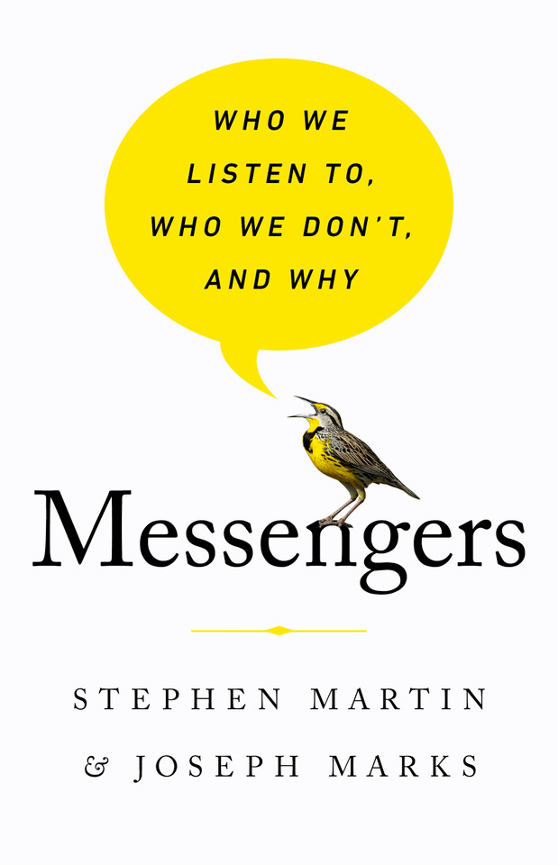 Messengers: Who We Listen To, Who We Don't, and Why book cover by Stephen Martin, Joseph Marks