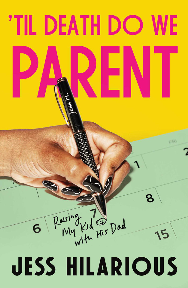 'Til Death Do We Parent: Raising My Kid with His Dad book cover by Jess Hilarious
