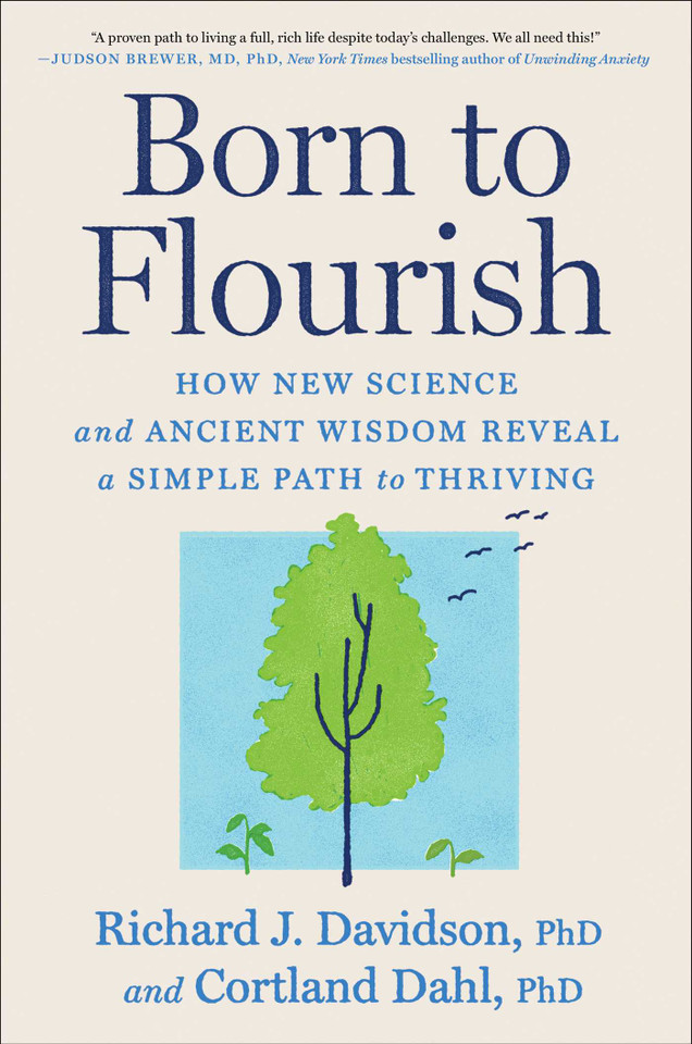 Born to Flourish: How New Science and Ancient Wisdom Reveal a Simple Path to Thriving book cover by Richard J. Davidson, Cortland Dahl