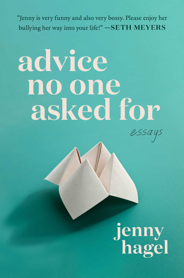 Advice No One Asked For: Essays book cover by Jenny Hagel