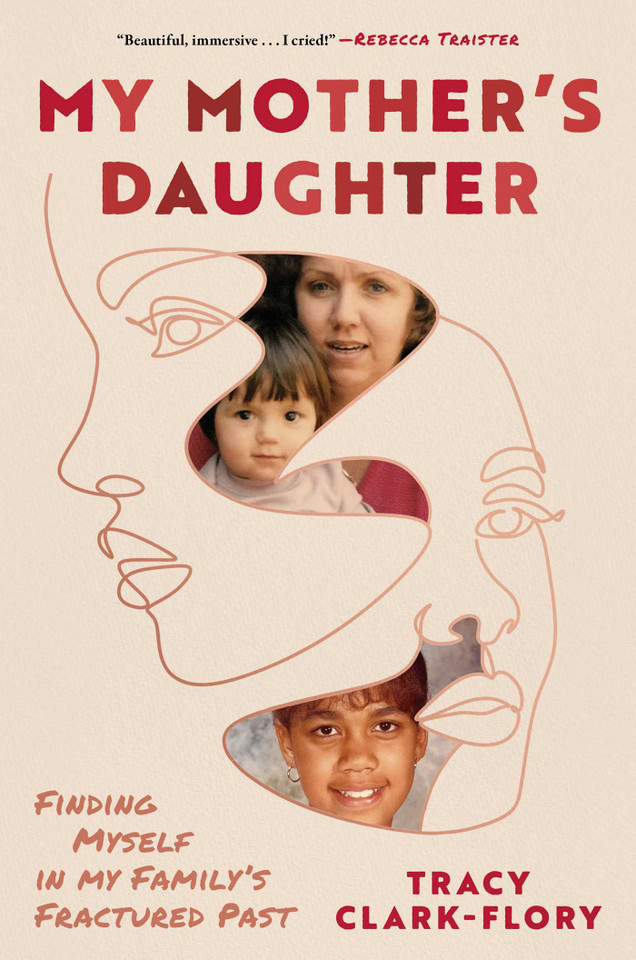 My Mother's Daughter: Finding Myself in My Family's Fractured Past book cover by Tracy Clark-Flory