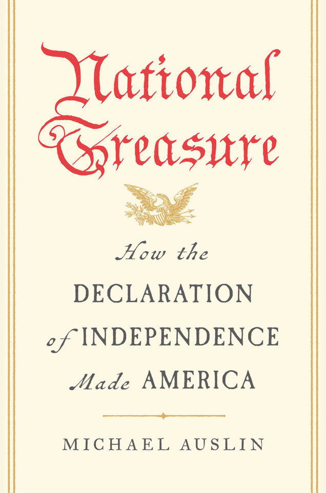 National Treasure: How the Declaration of Independence Made America book cover by Michael Auslin
