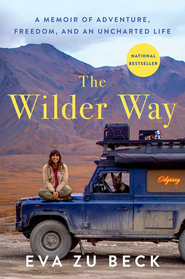 The Wilder Way: A Memoir of Adventure, Freedom, and an Uncharted Life book cover by Eva zu Beck