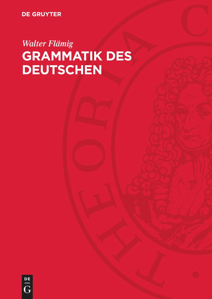Grammatik des Deutschen: Einführung in Struktur- und Wirkungszusammenhänge; erarbeitet auf der theoretischen Grundlage der "Grundzüge einer deutschen Grammatik" [9783112756645]