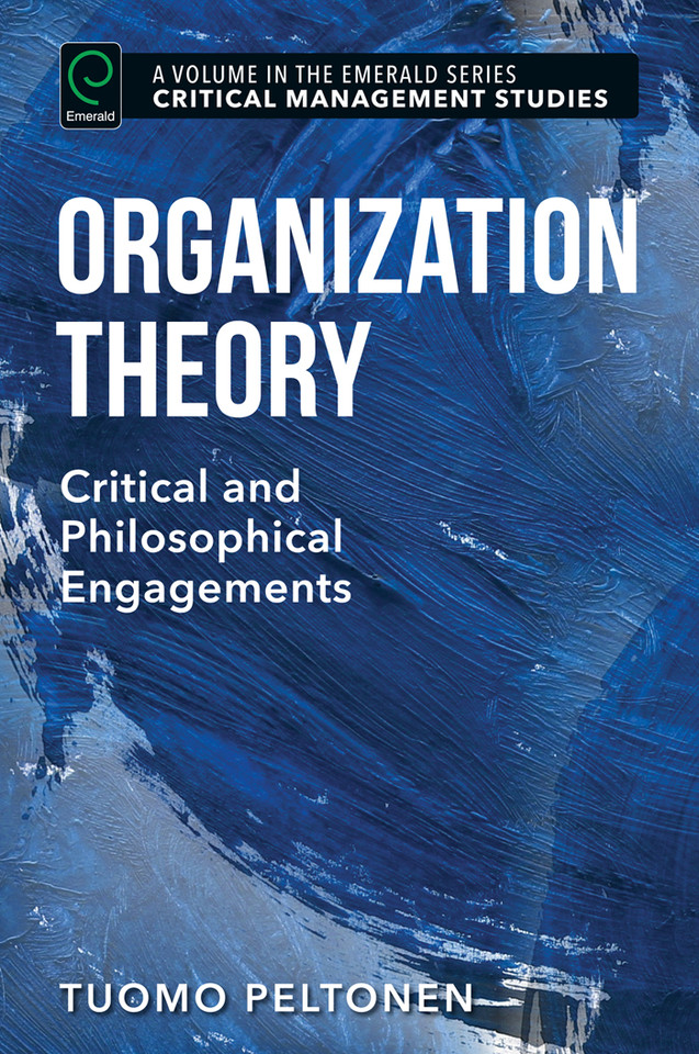Organization Theory: Critical and Philosophical Engagements (Critical Management Studies) book cover by Tuomo Peltonen