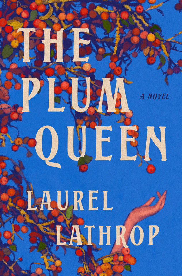 The Plum Queen: A Novel book cover by Laurel Lathrop
