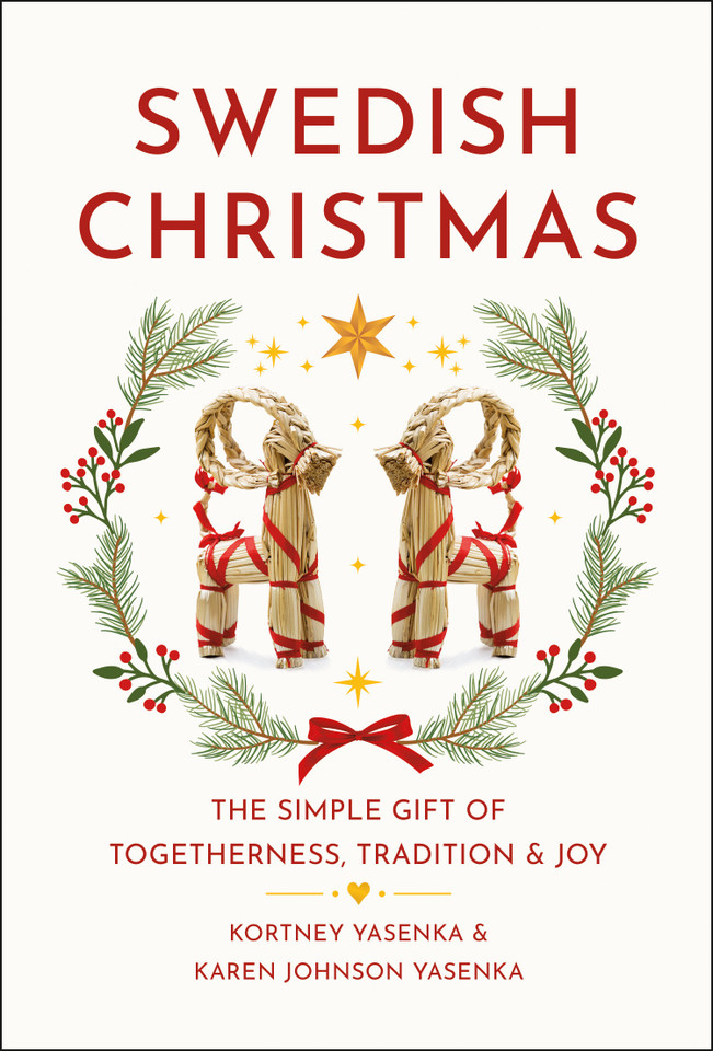 Swedish Christmas: The Simple Gift of Togetherness, Tradition & Joy book cover by Kortney Yasenka, Karen Johnson Yasenka