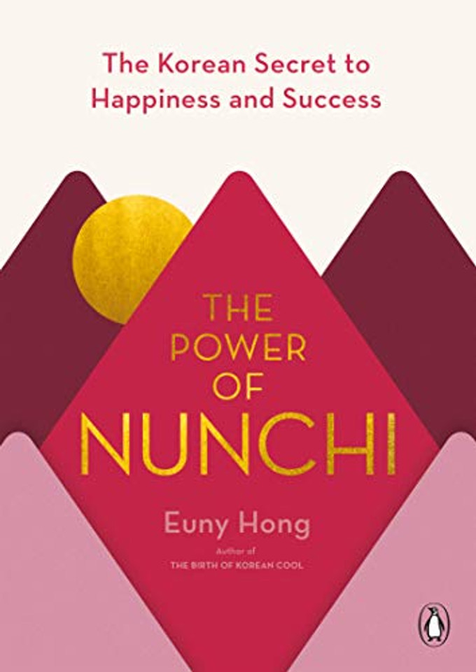 The Power of Nunchi: The Korean Secret to Happiness and Success Cover The Power of Nunchi: The Korean Secret to Happiness and Success Cover