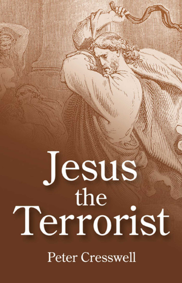 Jesus the Terrorist book cover by Peter Cresswell