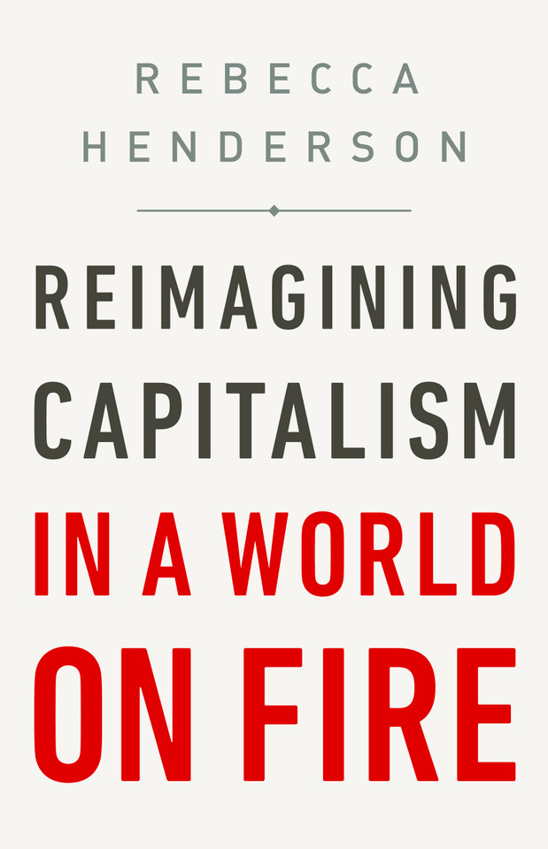 Reimagining Capitalism in a World on Fire book cover by Rebecca Henderson