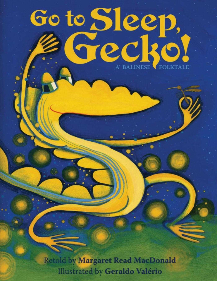 Go To Sleep, Gecko!: A Balinese Folktale book cover by 