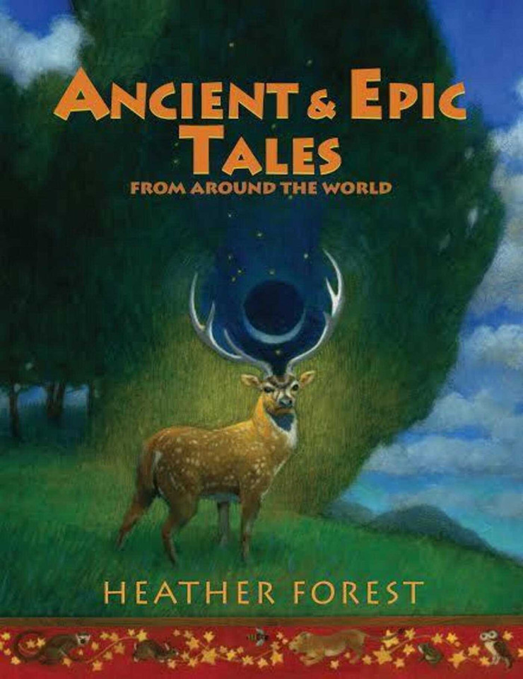 Ancient and Epic Tales: From Around the World book cover by Heather Forest