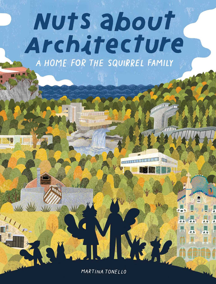 Nuts about Architecture: A Home for the Squirrel Family book cover by Martina Tonello