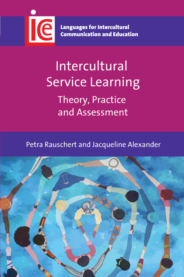 Intercultural Service Learning: Theory, Practice and Assessment (Languages for Intercultural Communication and Education #42) book cover by Petra Rauschert, Jacqueline Alexander