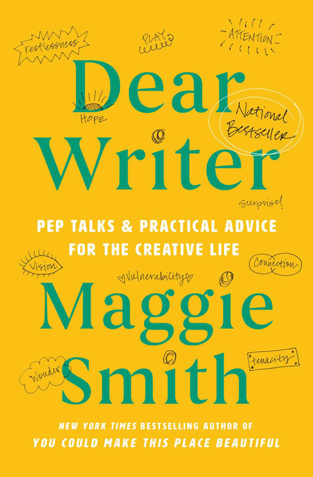 Dear Writer: Pep Talks & Practical Advice for the Creative Life book cover by Maggie Smith