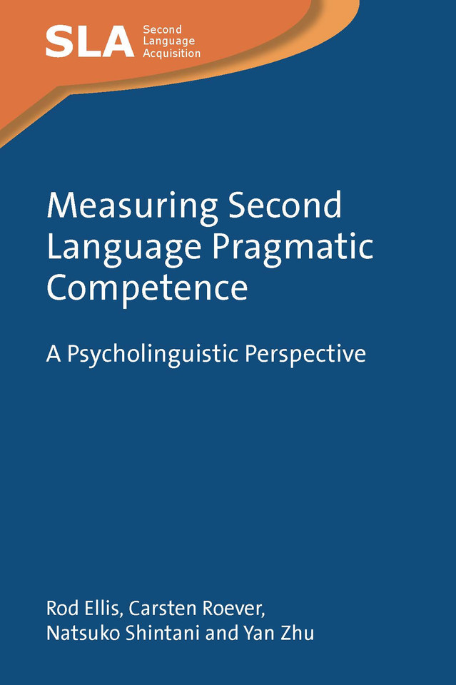 Measuring Second Language Pragmatic Competence: A Psycholinguistic Perspective (Second Language Acquisition #166) book cover by Rod Ellis, Carsten Roever, Natsuko Shintani, Yan Zhu