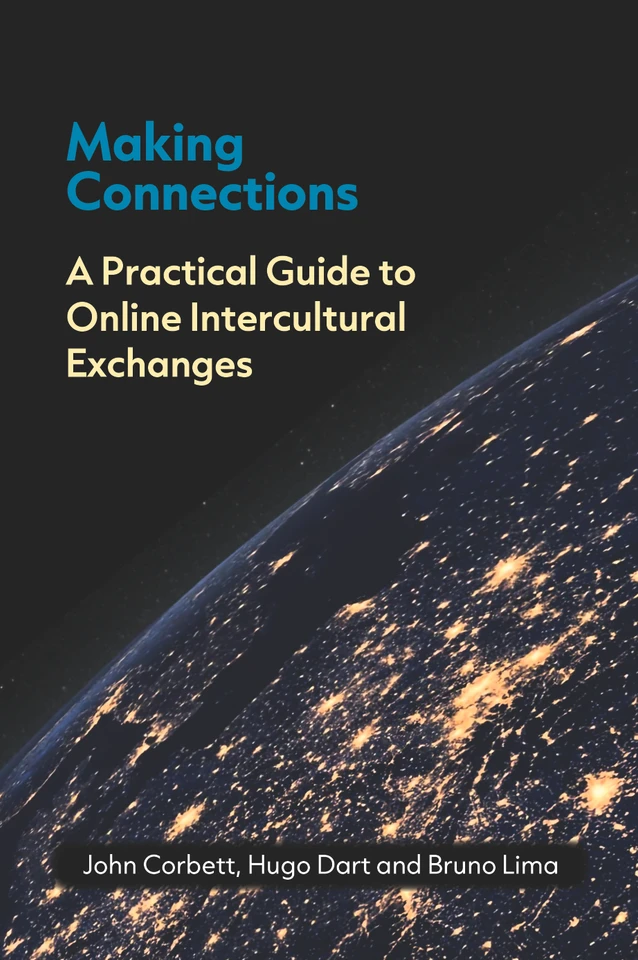 Making Connections: A Practical Guide to Online Intercultural Exchanges book cover by John Corbett, Hugo Dart, Bruno Ferreira de Lima