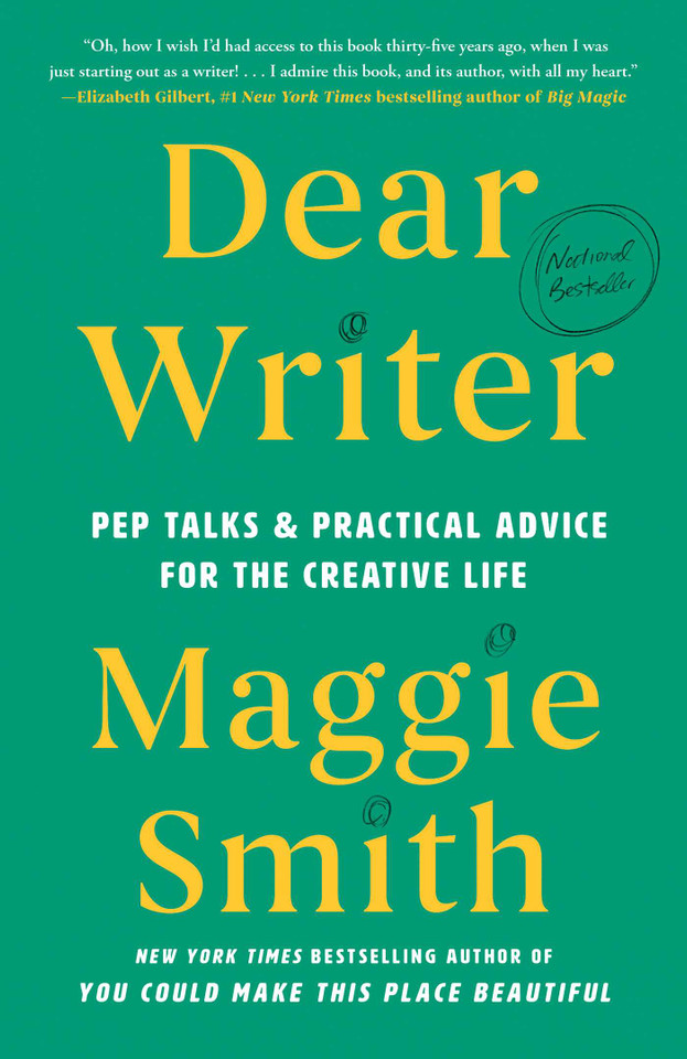 Dear Writer: Pep Talks & Practical Advice for the Creative Life book cover by Maggie Smith