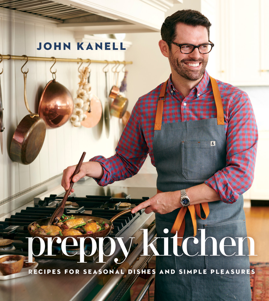 Preppy Kitchen: Recipes for Seasonal Dishes and Simple Pleasures (A Cookbook) (The Preppy Kitchen Series) book cover by John Kanell