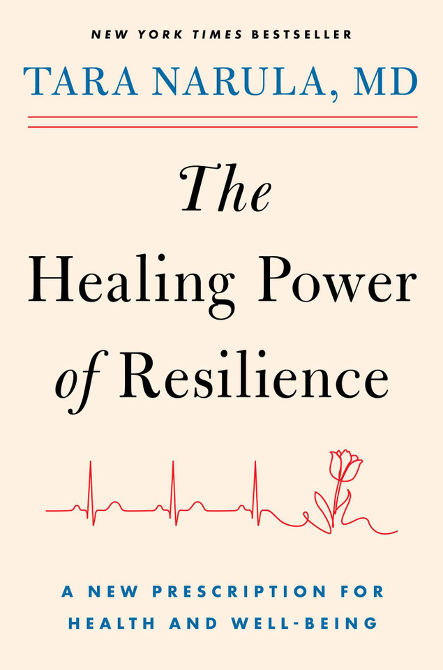 The Healing Power of Resilience: A New Prescription for Health and Well-Being book cover by Tara Narula