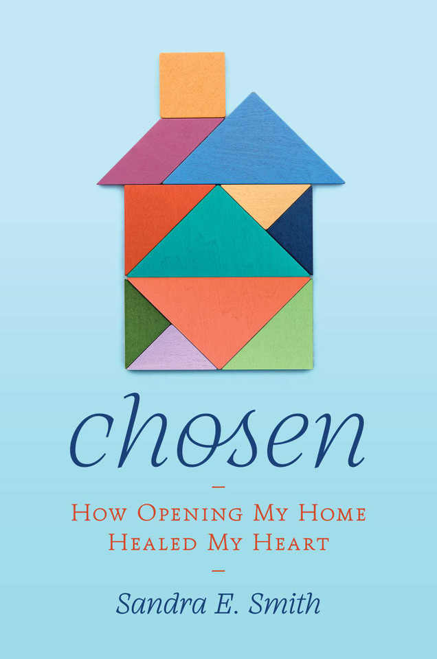 Chosen: How Opening My Home Healed My Heart book cover by Sandra Ellen Smith