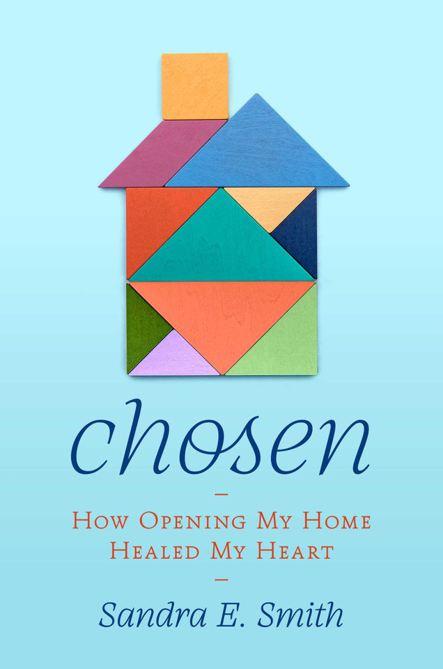 Chosen: How Opening My Home Healed My Heart book cover by Sandra Ellen Smith