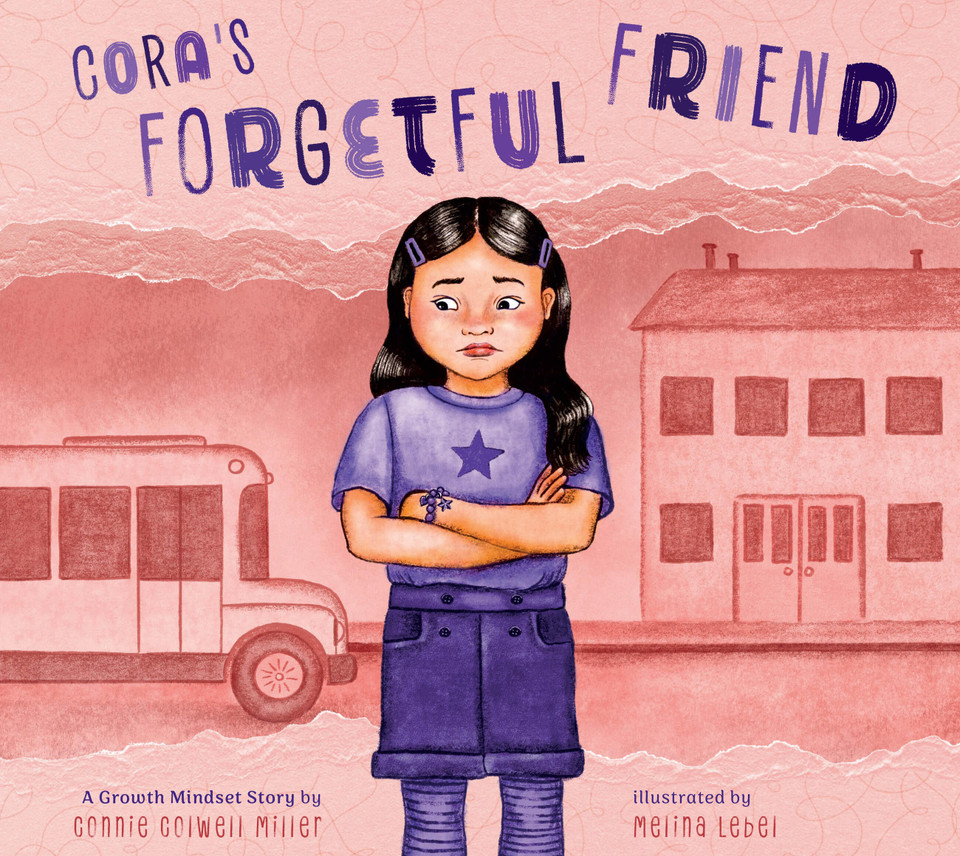 Cora's Forgetful Friend: A Growth Mindset Story book cover by Connie Colwell Miller