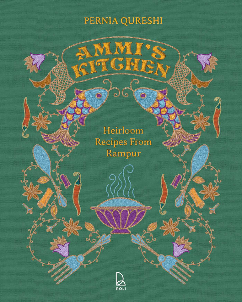 Ammi's Kitchen: Heirloom Recipes from Rampur book cover by Pernia Qureshi